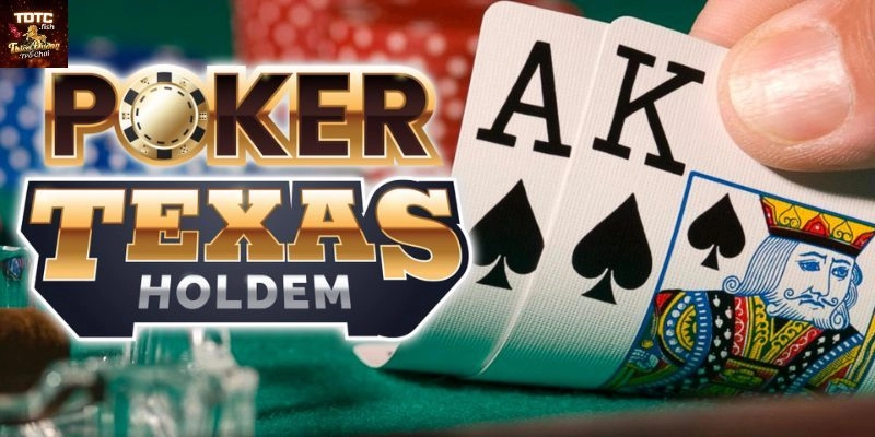 Giới thiệu Poker Texas